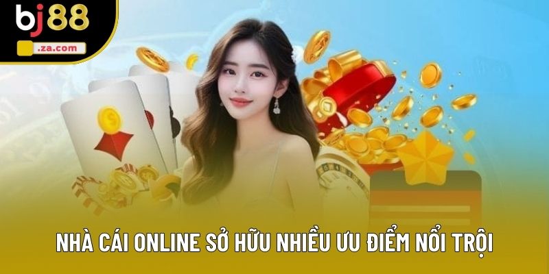 Nhà cái online sở hữu nhiều ưu điểm nổi trội Nhà cái online sở hữu nhiều ưu điểm nổi trội