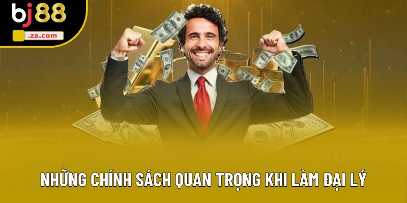 Những chính sách quan trọng khi làm đại lý Những chính sách quan trọng khi làm đại lý