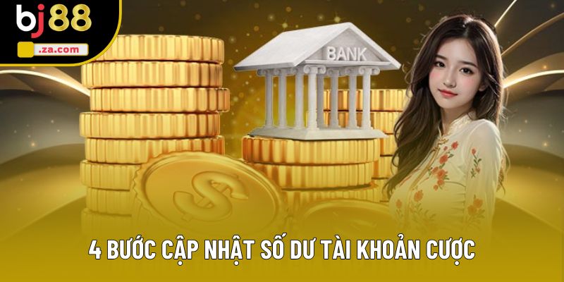 4 bước cập nhật số dư tài khoản cược 4 bước cập nhật số dư tài khoản cược